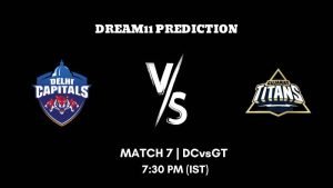 DC vs GT IPL 2023 Match 7 Dream11 Prediction
