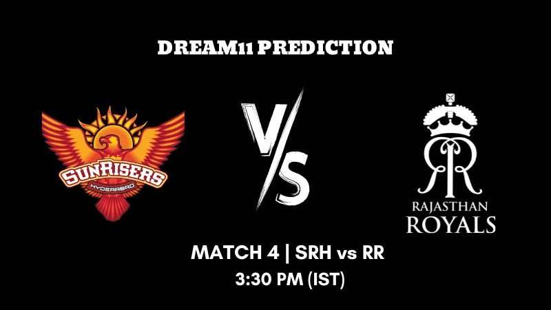 IPL 2023 Match 4 SRH vs RR Dream11 Prediction, Fantasy Tips