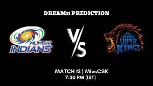 IPL 2023 Match 12 MI vs CSK Dream11 Prediction Fantasy Tips