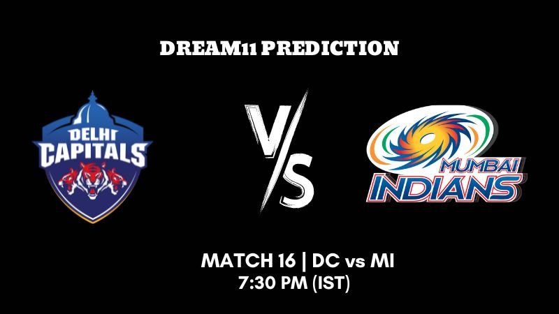 IPL 2023 Match 16 DC vs MI Dream11 Prediction, Fantasy Tips