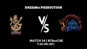 IPL 2023 Match 24 RCB vs CSK Dream11 Prediction, Fantasy Tips