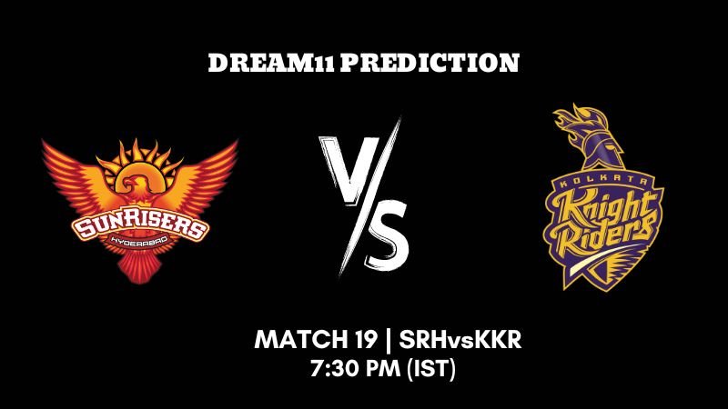 IPL 2023 Match 19 KKR vs SRH Dream11 Prediction, Fantasy Tips