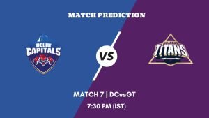 IPL 2023 Match 7 DC vs GT Today's Match Prediction