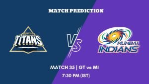 IPL 2023 Match 35 GT vs MI Today's Match Prediction