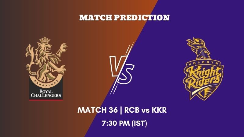 IPL 2023 Match 36 RCB vs KKR Today's Match Prediction
