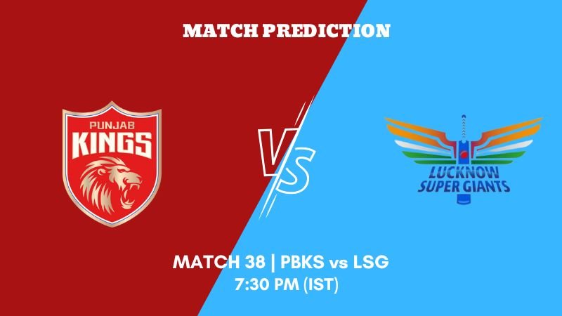 IPL 2023 Match 38 PBKS vs LSG Today's Match Prediction