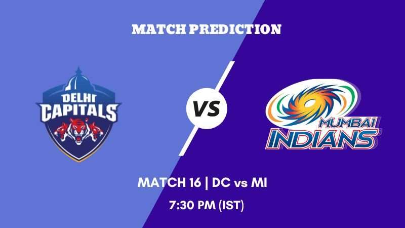 IPL 2023 Match 16 DC vs MI Today's Match Prediction