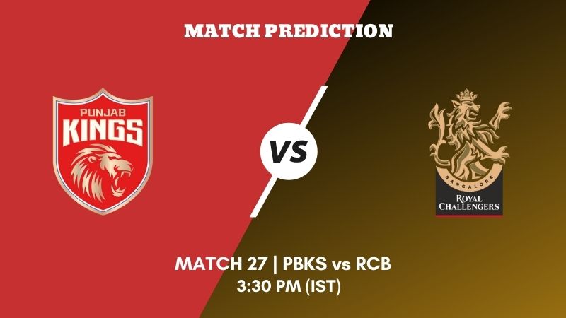 IPL 2023 Match 27 PBKS vs RCB Today's Match Prediction