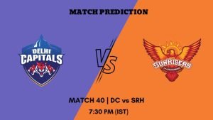 IPL 2023 Match 40 DC vs SRH Today's Match Prediction