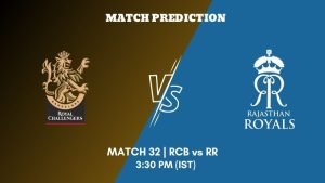 IPL 2023 Match 32 RCB vs RR Today's Match Prediction