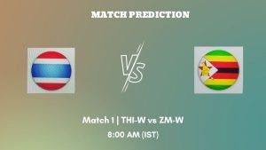 THI-W vs ZM-W Today’s Match Prediction: Who will win Match 1 of Zimbabwe Women tour of Thailand 2023