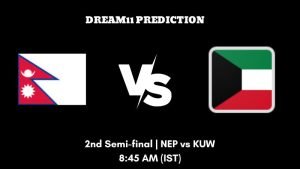 ACC Mens Premier Cup 2023 2nd Semi-final NEP vs KUW Dream11 Prediction, Fantasy Tips