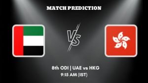 UAE vs HKG Today’s Match Prediction: Who will win Match 8 of ACC Mens Premier Cup 2023
