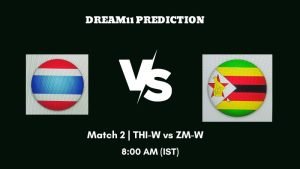 Zimbabwe Women tour of Thailand 2023 Match 2 THI-W vs ZM-W Dream11 Prediction, Fantasy Tips