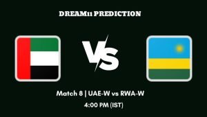 Victoria women’s T20I Series Match 8 UAE-W vs RWA-W Dream11 Prediction, Fantasy Tips