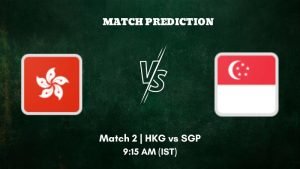 HKG vs SGP Today’s Match Prediction: Who will win Match 2 of ACC Mens Premier Cup 2023