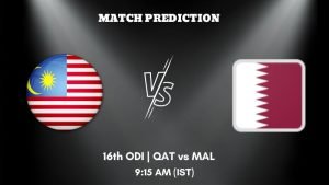 QAT vs MAL Today’s Match Prediction: Who will win Match 16 of ACC Mens Premier Cup 2023