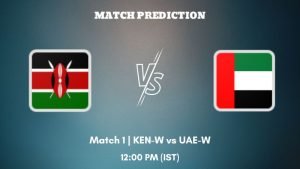 KEN-W vs UAE-W Today’s Match Prediction: Who will win Match 1 of Victoria women's T20I Series