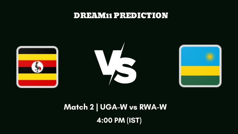 Victoria women’s T20I Series Match 2 UGA-W vs RWA-W Dream11 Prediction Fantasy Tips