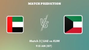 UAE vs KUW Today’s Match Prediction: Who will win Match 3 of ACC Mens Premier Cup 2023