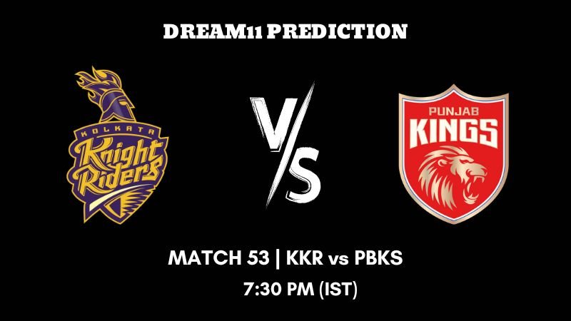 IPL 2023 Match 53 KKR vs PBKS Dream11 Prediction, Fantasy Tips