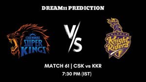 IPL 2023 Match 61 CSK vs KKR Dream11 Prediction, Fantasy Tips