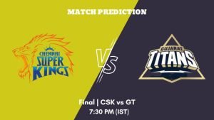 IPL 2023 Final CSK vs GT Today's Match Prediction