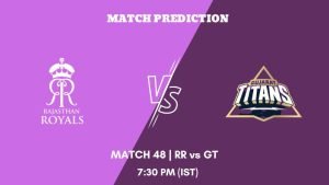 IPL 2023 Match 48 RR vs GT Today's Match Prediction