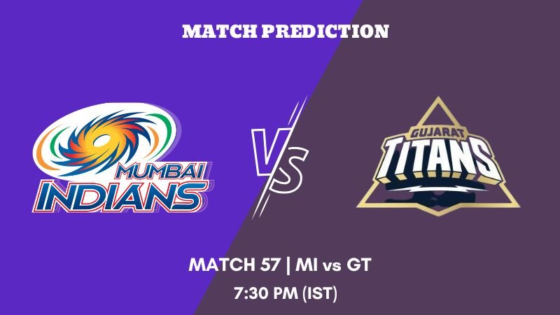 IPL 2023 Match 57 MI vs GT Today's Match Prediction