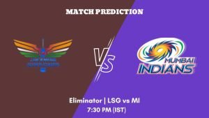 IPL 2023 Eliminator LSG vs MI Today's Match Prediction