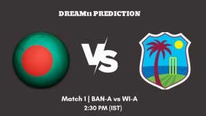 West Indies A tour of Bangladesh 2023 Match 1 BAN-A vs WI-A Dream11 Prediction, Fantasy Tips