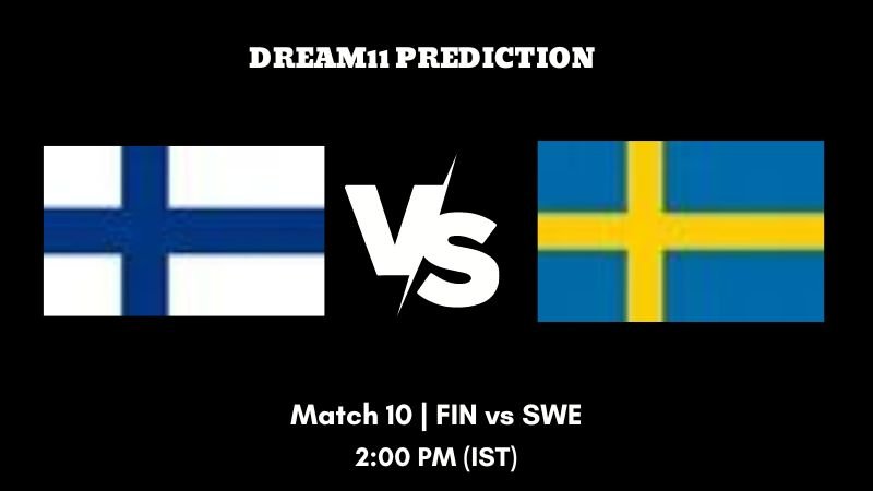 Nordic T20I Cup 2023 Match 10 FIN vs SWE Dream11 Prediction, Fantasy Tips