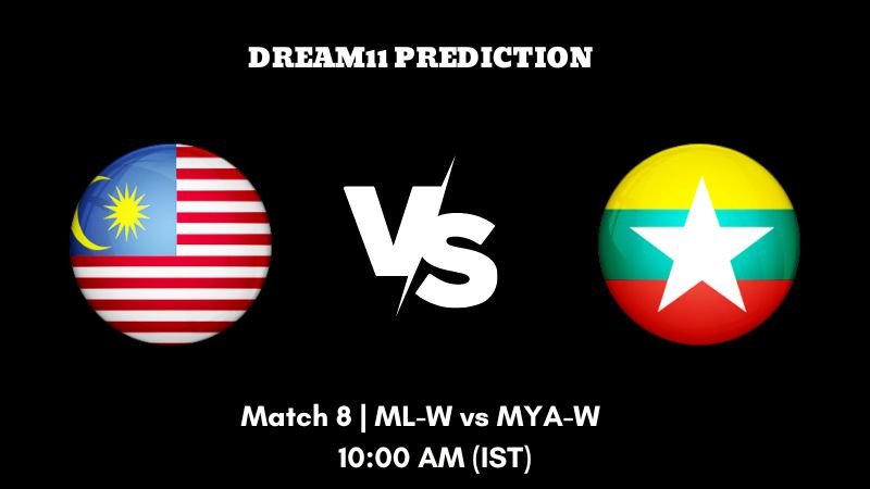 SEA Games Women’s T20 2023 Match 8 ML-W vs MYA-W Dream11 Prediction, Fantasy Tips