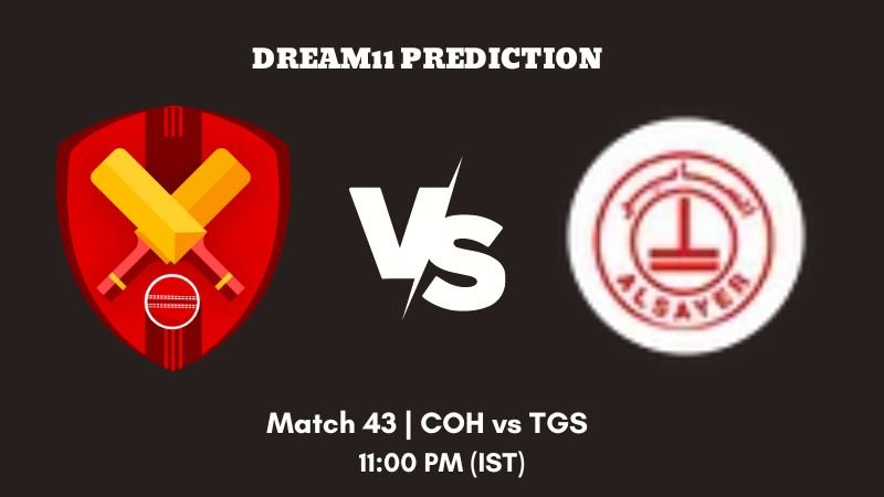 KCC Friendi Mobile T20 Champions Trophy 2023 Match 43 COH vs TGS Dream11 Prediction, Fantasy Tips