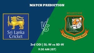 SL-W vs BD-W Today’s Match Prediction: Who will win 3rd ODI of Bangladesh Women tour of Sri Lanka 2023