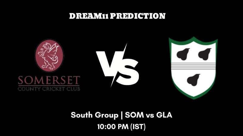 T20 Blast 2023 South Group SOM vs GLA Dream11 Prediction, Fantasy Tips