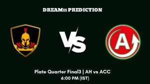 Sharjah Ramadan T20 League 2023 Plate Quarter Final 3 AH vs ACC Dream11 Prediction, Fantasy Tips