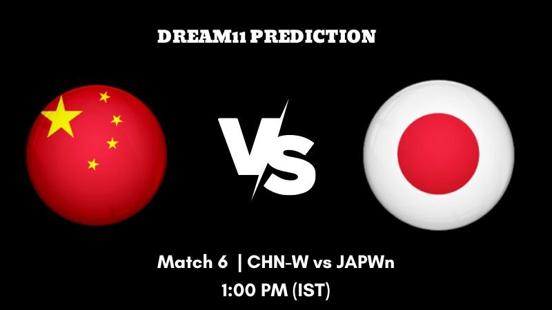 Women's East Asia Cup 2023 Match 6 CHN-W vs JAPWn Dream11 Prediction, Fantasy Tips