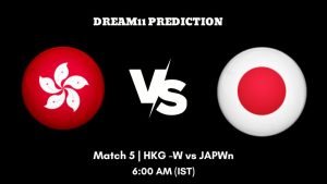 Women's East Asia Cup 2023 Match 5 HKG -W vs JAPWn Dream11 Prediction, Fantasy Tips