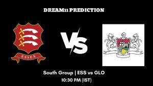 T20 Blast 2023 South Group ESS vs GLO Dream11 Prediction, Fantasy Tips