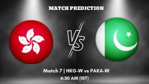 HKG-W vs PAKA-W Today’s Match Prediction: Who will win Match 7 of Womens Emerging Teams Asia Cup 2023