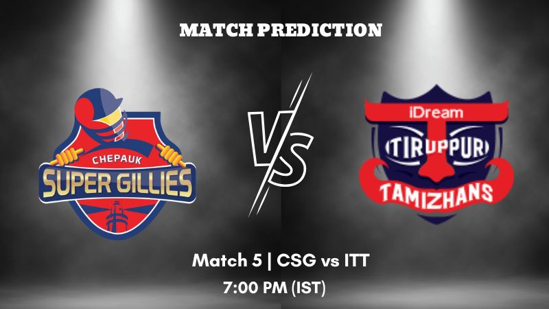 CSG vs ITT Today’s Match Prediction: Who will win Match 5 of Tamil Nadu Premier League 2023