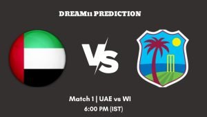 West Indies tour of UAE 2023 Match 1 UAE vs WI Dream11 Prediction, Fantasy Tips