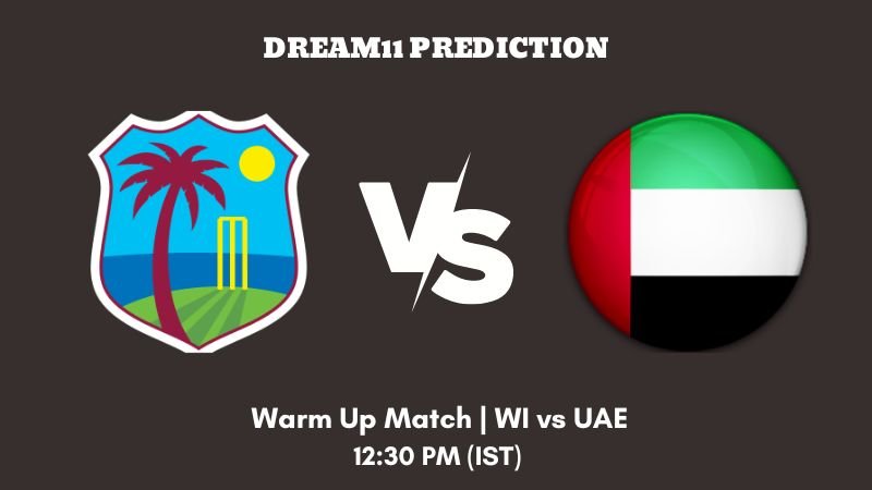 ICC Cricket World Cup Qualifier 2023 Warm Up Match WI vs UAE Dream11 Prediction, Fantasy Tips