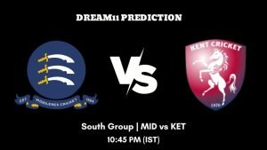 T20 Blast 2023 South Group MID vs KET Dream11 Prediction, Fantasy Tips