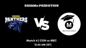 KCC T10 Summer Challenge League 2023 Match 4 COH vs MEC Dream11 Prediction, Fantasy Tips