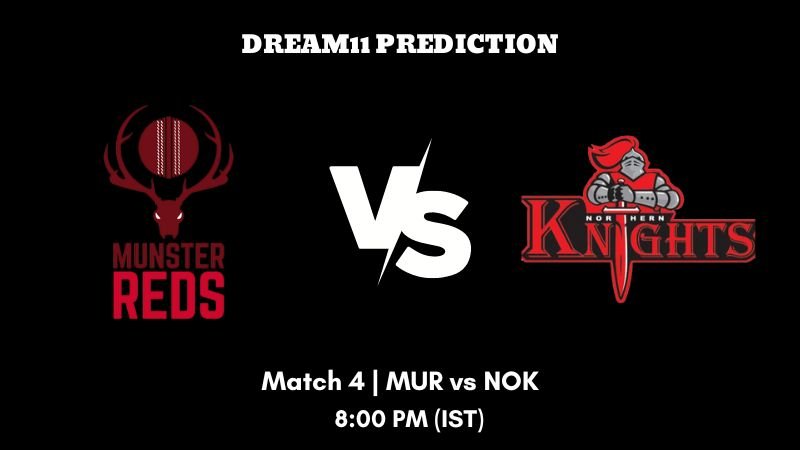 Cricket Ireland Inter-Provincial T20 Trophy 2023 Match 4 MUR vs NOK Dream11 Prediction, Fantasy Tips