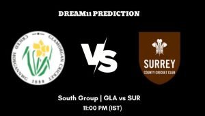 T20 Blast 2023 South Group GLA vs SUR Dream11 Prediction, Fantasy Tips