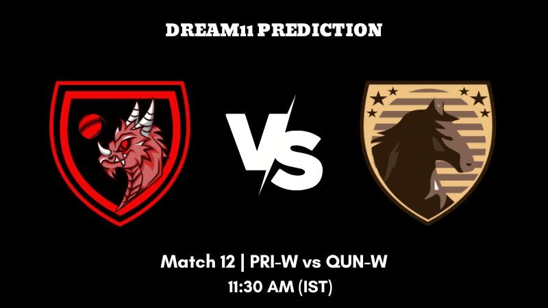 Pondicherry Women’s T10 2023 Match 12 PRI-W vs QUN-W Dream11 Prediction, Fantasy Tips