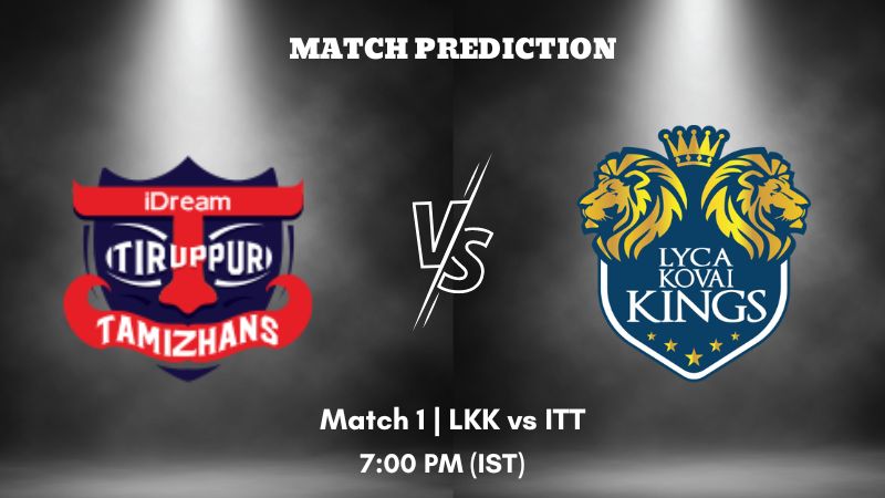 LKK vs ITT Today’s Match Prediction: Who will win Match 1 of Tamil Nadu Premier League 2023